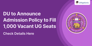 DU to Announce Admission Policy to Fill 1,000 Vacant UG Seats; Check Details Here
